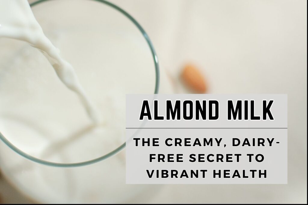 almond milk and lactose intolerance