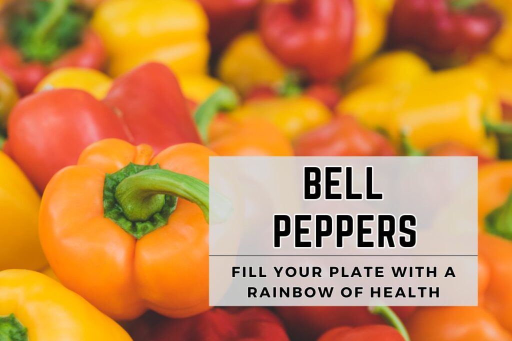 health benefits of bell peppers
